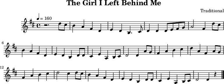 \header { title = "The Girl I Left Behind Me" composer = "Traditional" tagline = ##f } \language "deutsch" \score { \midi { } \layout { } \relative { \clef "treble" \time 4/4 \tempo 4 = 160 \key d \major r2. d''8 cis h4 a fis ded h4. cis8 d4 d d8 e fis g a2 fis4 d'8 cis h4 a fis dedh d8 d cis4 ea、h8 cis d2 d4 a'8 g fis4 ああシスダ fis a8 g fis4 ああシス d2 cis4 d8 cis h4 a fis dedh d8 d cis4 ea、h8 cis d2 d4 r \bar "|"。 } }