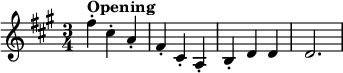 \relative c'' { \set Score.tempoHideNote = ##t \tempo 4 = 160 \set Staff.midiInstrument = #"violin" \key fis \minor \time 3/4 fis4-.^\markup{\bold "Opening"} cis-. a-. fis-. cis-. a-. b-. dd d2. }