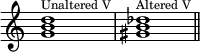 { \override Score.TimeSignature #'stencil = ##f \relative c'' { \clef treble \time 4/4 \key c \major \textLengthOn <gb d>1^\markup { \tiny "Untered V"} <gis b des>^\markup { \tiny "Altered V"} \bar "||" } }