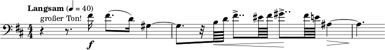  \relative c' { \clef brass \key b \minor \numericTimeSignature \time 4/4 \tempo "Langsam" 4 = 40 % \partial 16*9 r4 ^ "グロッサー トン!" r8. fis16 \f fis8.( d16) gis,4~ | gis8.[ r32 b64\< d] fis8..-> eis64 fis gis8..->\! fis64 e ais,4~\> | ais4.\! } 