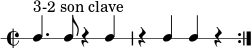  \new RhythmicStaff { \clef percussion \time 2/2 \repeat volta 2 { c4.^\markup { "3-2 son clave" } c8 r4 crccr } } 