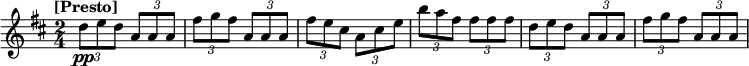 
\relative c'' { \time 2/4 \tempo "[Presto]" \key d \major \times 2/3 {d8\pp ed} \times 2/3 {aaa} | \times 2/3 {fis' g fis} \times 2/3 {a, aa} | \times 2/3 {fis' e cis} \times 2/3 {a cis e} | \times 2/3 {b' a fis} \times 2/3 {fis fis fis} | \times 2/3 {d8 ed} \times 2/3 {aaa} | \times 2/3 {fis' g fis} \times 2/3 {a, aa} }
