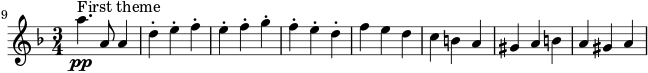 \relative c''' { \set Staff.midiInstrument = #"violin" \set Score.tempoHideNote = ##t \tempo 2. = 116 \key d \minor \time 3/4 \set Score.currentBarNumber = #9 \bar "" a4.\pp^\markup "最初のテーマ" a,8 a4 d4-. e-。 f-。 e-。 f-。ぐ~。 f-。 e-。 d-。与えられた cba gis ab a gis a }