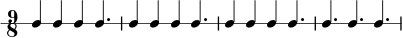  \new RhythmicStaff { \clef percussion \time 9/8 \set Score.tempoHideNote = ##t \tempo 4 = 150 c4 cc c4. c4 cc c4. c4 cc c4. c4. cc } 