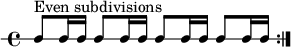 
\new RhythmicStaff { \clef percussion \time 4/4 \repeat volta 2 { c8^\markup { "均等な分割" } c16 c c8 c16 c c8 c16 c c8 c16 c } }

