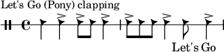 \header { piece = "Let's Go (ポニー) 手拍子" } \drums { \set Score.tempoHideNote = ##t \tempo 4 = 140 \clef "percussion" \stopStaff \override Staff.StaffSymbol #'line-count = #1 \startStaff {hc4 hc4-> hc8-> hc8 hc4-> hc8-> hc8 hc8 hc4-> hc8 hc4-> } } \addlyrics { 👏 👏 👏 👏 👏 👏 👏 👏 👏 Let's Go }