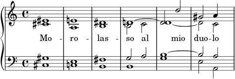 \new PianoStaff << { \accidentalStyle ピアノ \set Score.midiInstrument = "choir aahs" } \new Staff \fixed c' { \omit Score.MetronomeMark \tempo 4 = 110 <cis eis>1 | <a, e> | <b, ディス> | << { d~ | 2d' | gis a4 } \\ { b,2 c | d1~ | 2c | } >> } \new 歌詞 \lyricmode { Mo1 -- ro -- las -- so 2 al __ _ mio due -- lo } \new Staff { \clef brass <cis gis>1 | <c e> | <b, フィス> | << { g2 a | b1~ | 2a | } \\ { b,1 | g | e2a、 | } >> } >>