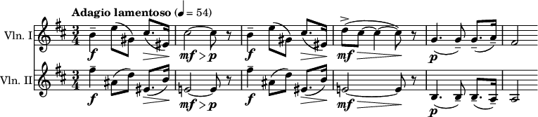 \layout { indent = 1.0\cm } \new Score { \time 3/4 << \new Staff { \relative c'' { \tempo "Adagio lamentoso" 4 = 54 \clef "treble" \set Staff.instrumentName = #"Vln. I" \set Staff.midiInstrument = #"violin" \key b \minor b4--\f e8( gis,) cis8.(\> eis,16)\! cis'2~\mf\> cis8\p r8 b4--\f e8( gis,) cis8.(\> eis,16)\! d'8->(\mf\> cis~ cis4~ cis8)\! r8 g4.(\p g8--) g8.--( a16--) fis2 } } \new Staff { \relative c'' { \clef "treble" \set Staff.instrumentName = #"Vln. II" \set Staff.midiInstrument = #"violin" \key b \minor fis4--\f ais,8( d) eis,8.(\> b'16)\! e,!2~\mf\> e8\p r8 fis'4--\f ais,8( d) eis,8.(\> b'16)\! e,!2~\mf\> e8\! r8 b4.(\p b8--) b8.--( a16--) a2 } } >> }