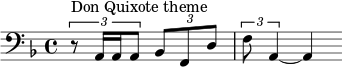 \relative c { \clef bass \key d \minor \partial 2*1 \times 2/3 { r8^"ドン・キホーテのテーマ" a16 a a8 } \times 2/3 { bes8 f d' } | \times 2/3 { f8 a,4~ } a4 }