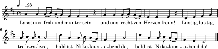 
\relative a' {\autoBeamOff \key d \major \time 4/4 \tempo 4 = 128 \set Staff.midiInstrument = #"flute" a4 a a8([ b]) a([ g]) | fis4 fis fis r| gg g8([ a]) g([ fis]) | e4 エール |定義 | a8 バブ a2 | d4 a a8 ba([ g]) | fis4 e a2 | d4 a a8 ba([ g]) | fis4 e d2 \bar "|." } \addlyrics { 最後の準備と準備 -- ター セイン アンド ウン レヒト フォン 彼女 -- 前に進みましょう! Lus -- tig、lus -- tig、tra -- le -- ra -- le -- ra、ハゲ イスト Ni -- コ -- ラウス -- ア -- ベンド ダ、ハゲ イスト Ni -- コ -- ラウス-- a -- 曲がってください！ }