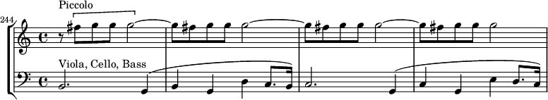 \new StaffGroup << \new Staff \relative c'' { \time 4/4 \key c \major \set Score.currentBarNumber = #244 \bar "" r8^"ピッコロ" \[ fis gg g2~ \] | \repeat unfold 2 { g8 fis gg g2~ | } g8 fis gg g2 | } \new Staff \relative c { \clef "bass" b2.^"ビオラ、チェロ、ベース" g4(| b4 g d' c8. b16) | c2. g4(| c4 g e' d8. c16) | } >>