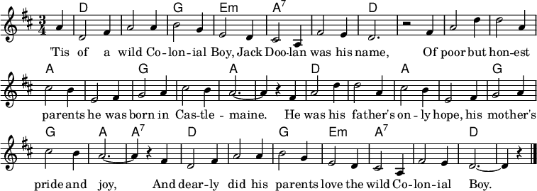 \header { tagline = ##f } \layout { indent = 0\cm \context { \Score \remove "Bar_number_engraver" } } global = { \key d \major \time 3/4 \partial 4 } chordNames = \chordmode { \global s4 | d,2. | d,2. | g,2. | e,2.:m | a,2.:7 | a,2.:7 | d,2. | s2 s4 | d,2. | d,2. | a,2. | a,2. | g,2. | g,2. | a,2.~ | a,4 s4 s4 | d,2. | d,2. | a,2. | a,2. | g,2. | g,2. | a,2. | a,4:7 s4 s4 | d、2. | d、2. | g、2. | e,2.:m | a,2.:7 | a,2.:7 | d,2.~ | d,4 s4 \bar "|"。 tenorVoice = \relative c'' { \global a4 | } d,2 fis4 | a2 a4 | b2 g4 | e2d4 | cis2a4 |フィス'2 e4 | d2. | r2 fis4 | a2 d4 | d2 a4 |シス2 b4 | e,2 fis4 | g2 a4 |シス2 b4 | a2.~ | a4r4fis | a2 d4 | d2 a4 |シス2 b4 | e,2 fis4 | g2 a4 |シス2 b4 | a2.~ | a4 r4 fis d2 fis4 | a2 a4 | b2 g4 | e2 d4 | cis2 a4 | fis'2 e4 | d2.~ | d4 r4 \bar "|." } verse = \lyricmode { これは野蛮な植民地の少年の歌です。ジャック・ドゥーランという名前でした。貧しいながらも誠実な両親のもと、メイン州キャッスルで生まれました。彼は父親の唯一の希望であり、母親の誇りであり喜びでした。そして、父親は野蛮な植民地の少年を心から愛していました。 } chordsPart = \new ChordNames { \set Staff.midiInstrument = #"アコースティックギター(スチール)" \set chordChanges = ##t \chordNames } tenorVoicePart = \new Staff \with { midiInstrument = "アコーディオン" } { \tenorVoice } \addlyrics { \verse } \score { << \chordsPart \tenorVoicePart >> \layout { } \midi { \tempo 2.=90 \context { \ChordNames midiMinimumVolume = #0.3 midiMaximumVolume = #0.3 } } }