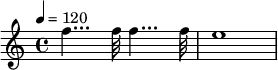 { \relative c'' { \tempo 4 = 120 \time 4/4 f4... f32 f4... f32 e1 } }