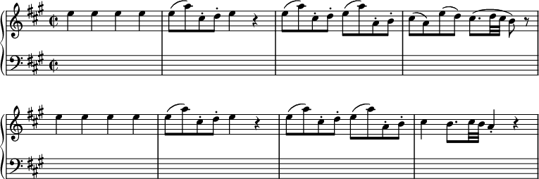 \new PianoStaff << \new Staff \relative c'' { \override Score.BarNumber.stencil = ##f \key a \major \time 2/2 e4 eee | e8( a) cis,-. d-. e4 r | e8( a) cis,-. d-. e( a) a,-. b-. | cis8( a) e'( d) cis8.( d32 cis b8) r | e4 eee | e8( a) cis,-. d-. e4 r | e8( a) cis,-. d-. e( a) a,-. b-. | cis4 b8. cis32 b a4-. r | } \new Staff { \key a \major \clef "bass" s1*8 | } >>