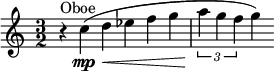 \relative c'' {\key c \major \time 3/2 \clef treble r4^"オーボエ" c4\mp\< (d4 es4 f4 g4 | \times 2/3 {a4\! g4 f4} g4) }