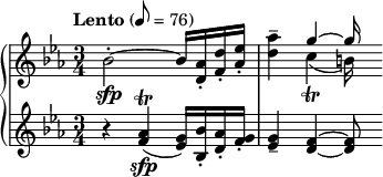 { \new PianoStaff << \new Staff \relative c'' { \clef treble \key ees \major \time 3/4 \tempo "Lento" 8 = 76 bes2-.\sfp~ bes16 <aes d,>-. <df,>-. <ees aes,>-. | <aes d,>4-- << { g~ g16 } \\ { c,4\trill( b16) } >> } \new Staff \relative c'' { \clef treble \key ees \major \time 3/4 r4 <aes f>\sfp\trill( <g ees>16) <bes bes,>-. <aes d,>-. <g f>-. | <g ees>4-- <f d>~ <f d>8 } >> }