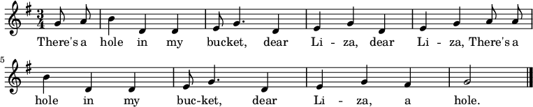 { \key g \major \time 3/4 \partial 4 g'8 \noBeam a' | b'4 d' d' | e'8 g'4. d'4 | e' g' d' | e' g' a'8 \noBeam a' | b'4 d' d' | e'8 g'4. d'4 | e' g' fis' | g'2 | \bar "|." } \addlyrics { 私の袋に穴があいてる、愛しいリザ、愛しいリザ、私の袋に穴があいてる、愛しいリザ、穴があいてる。 }
