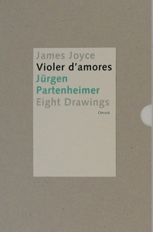 ユルゲン・パルテンハイマー、『Violer d'amores』、ジェイムズ・ジョイスの『フィネガンズ・ウェイク』からの抜粋、ドローイング、コラージュを収録したアーティストブック、2004年、オンラスト、アムステルダム、2004年