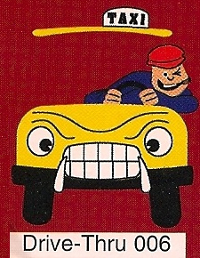 タクシーを運転する男性を描いた漫画風のイラスト。男性は葉巻をくわえ、ウインクしている。タクシーは怒った顔をしている。画像の下部には「ドライブスルー 006」という文字が表示されている。